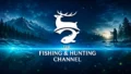 Fishing and Hunting
